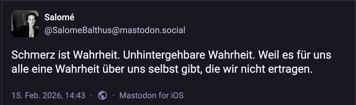 "Schmerz ist Wahrheit. Unhintergehbare Wahrheit. Weil es für uns alle eine Wahrheit über uns selbst gibt, die wir nicht ertragen."