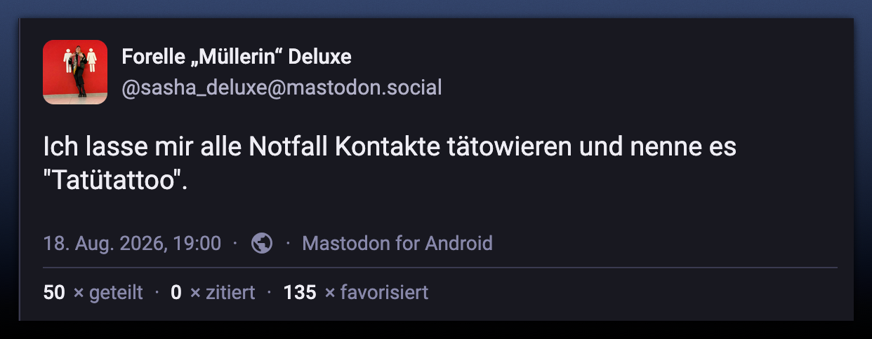 Tröt von Forelle „Müllerin“ Deluxe: Ich lasse mir alle Notfall Kontakte tätowieren und nenne es "Tatütattoo".
